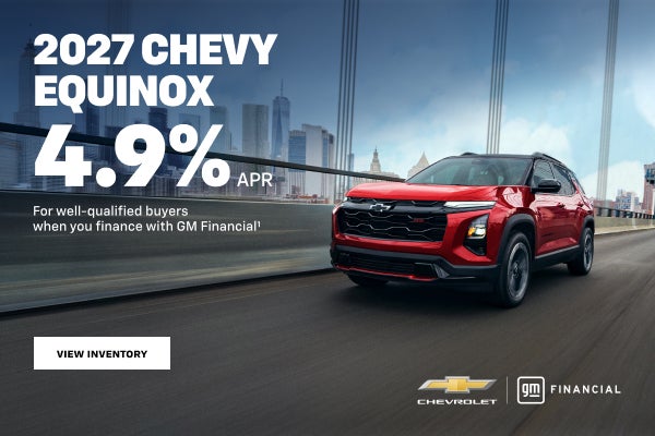 2027 Chevy Equinox. 4.9% APR for well-qualified buyers when you finance with GM Financial.